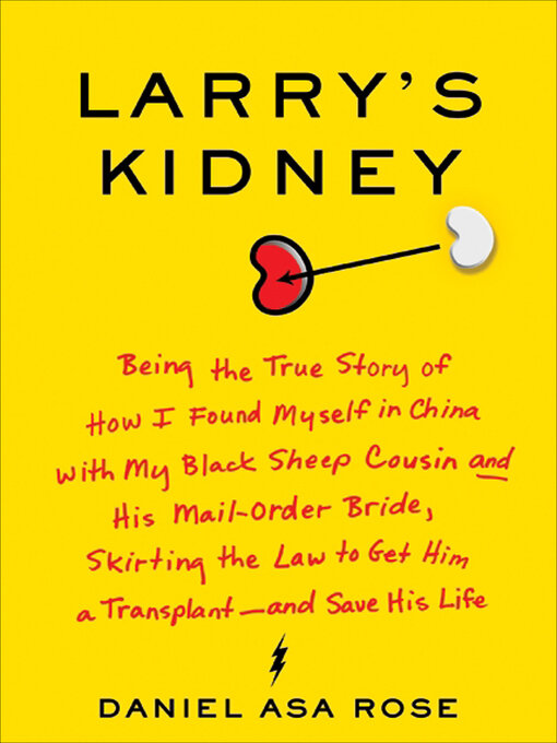 Title details for Larry's Kidney by Daniel Asa Rose - Wait list